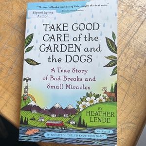 Take Good Care of the Garden and the Dogs